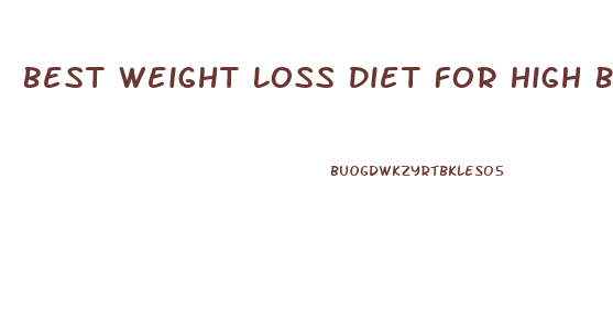 Best Weight Loss Diet For High Blood Pressure