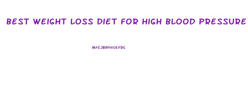 Best Weight Loss Diet For High Blood Pressure