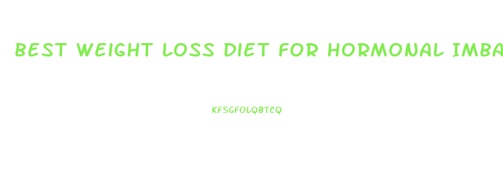 Best Weight Loss Diet For Hormonal Imbalance