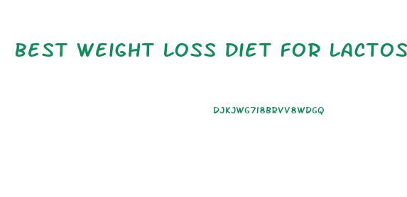 Best Weight Loss Diet For Lactose Intolerance