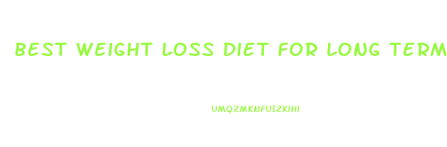 Best Weight Loss Diet For Long Term