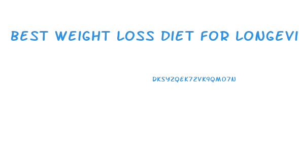 Best Weight Loss Diet For Longevity