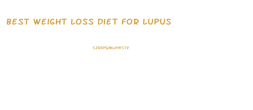 Best Weight Loss Diet For Lupus