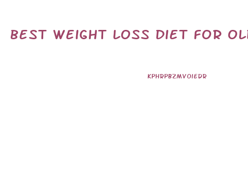 Best Weight Loss Diet For Older Adults