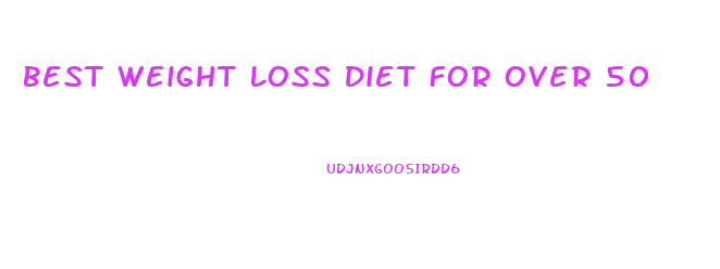 Best Weight Loss Diet For Over 50