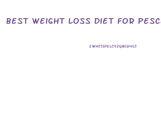 Best Weight Loss Diet For Pescetarians