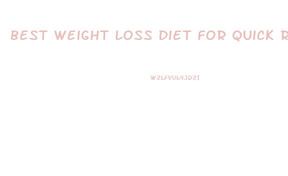 Best Weight Loss Diet For Quick Results