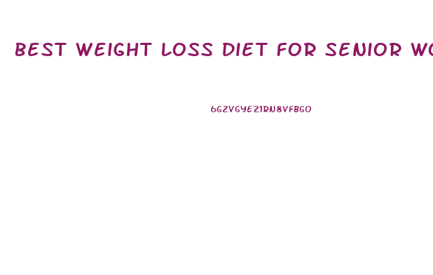 Best Weight Loss Diet For Senior Woman