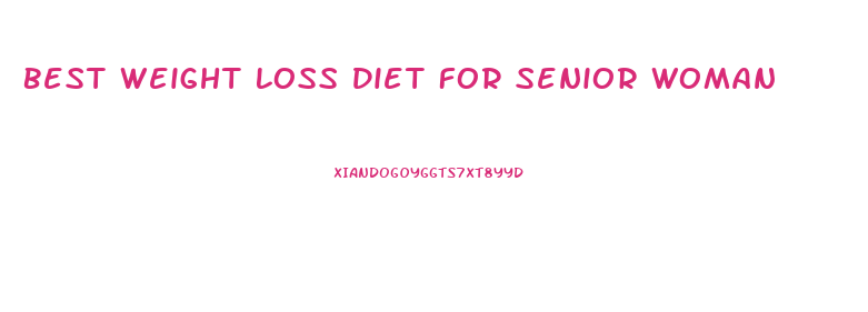 Best Weight Loss Diet For Senior Woman