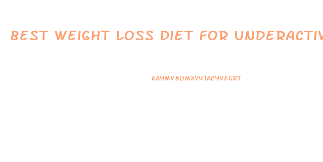 Best Weight Loss Diet For Underactive Thyroid Uk