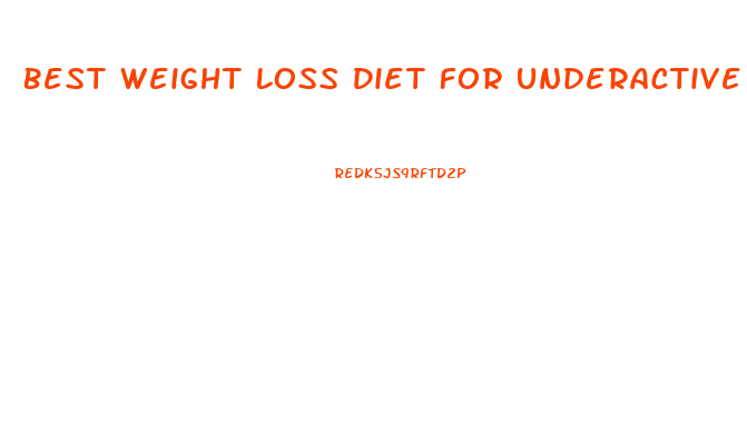 Best Weight Loss Diet For Underactive Thyroid Uk
