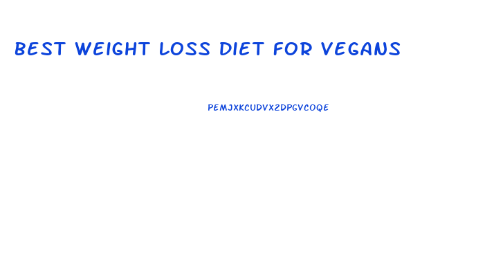 Best Weight Loss Diet For Vegans