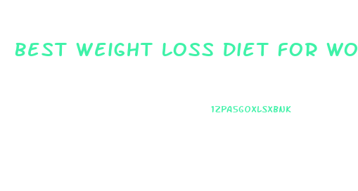 Best Weight Loss Diet For Wome