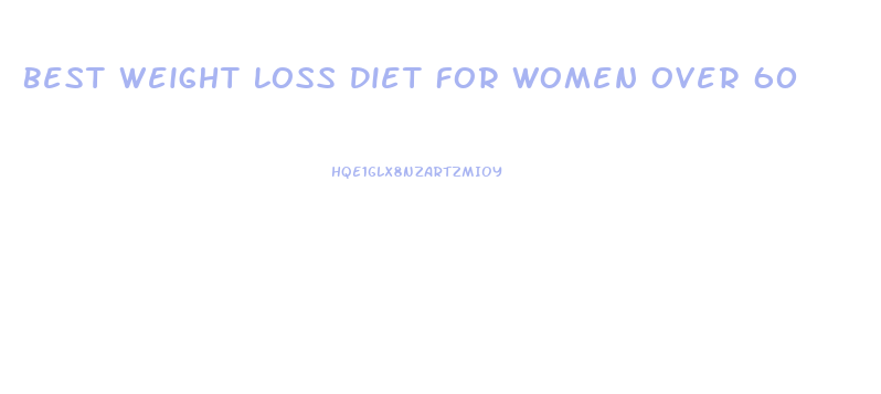 Best Weight Loss Diet For Women Over 60