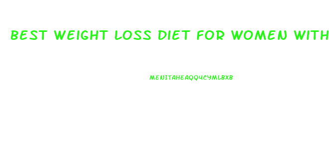 Best Weight Loss Diet For Women With Pcos