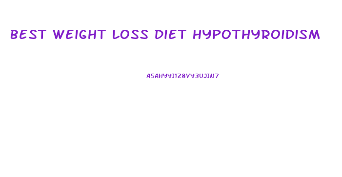 Best Weight Loss Diet Hypothyroidism