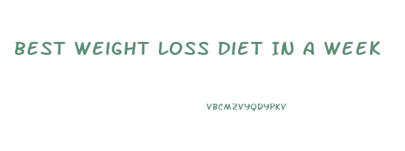 Best Weight Loss Diet In A Week