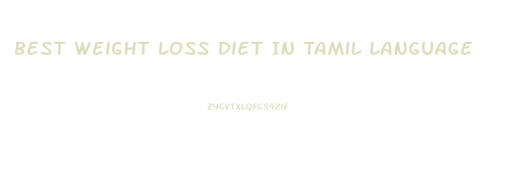 Best Weight Loss Diet In Tamil Language