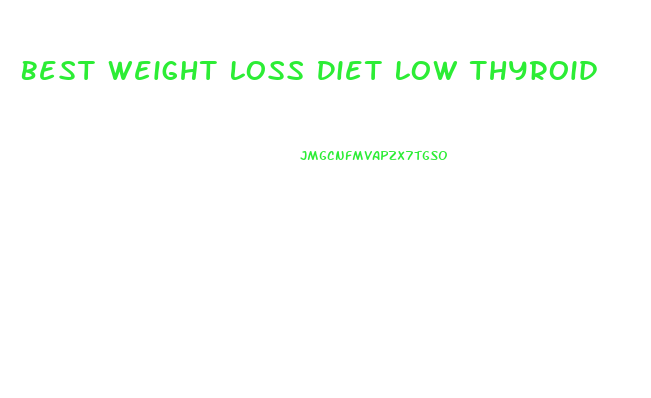 Best Weight Loss Diet Low Thyroid