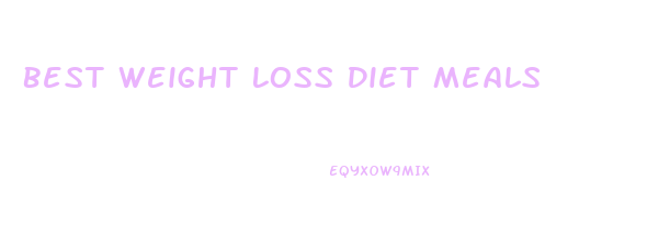 Best Weight Loss Diet Meals