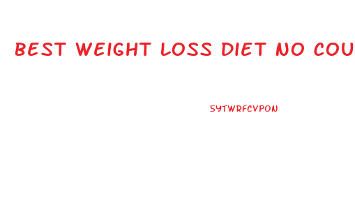 Best Weight Loss Diet No Counting