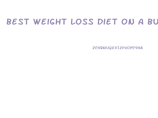 Best Weight Loss Diet On A Budget