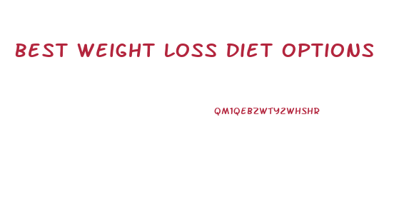Best Weight Loss Diet Options