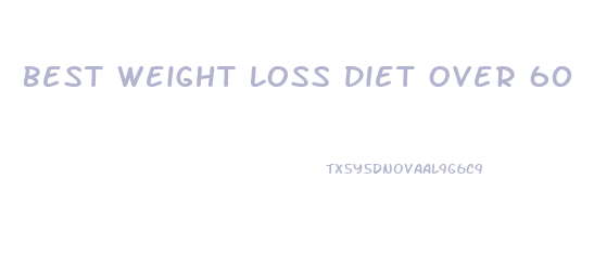 Best Weight Loss Diet Over 60