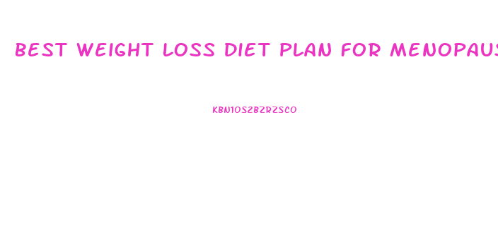 Best Weight Loss Diet Plan For Menopause