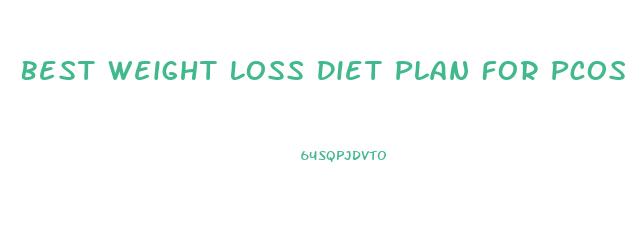 Best Weight Loss Diet Plan For Pcos