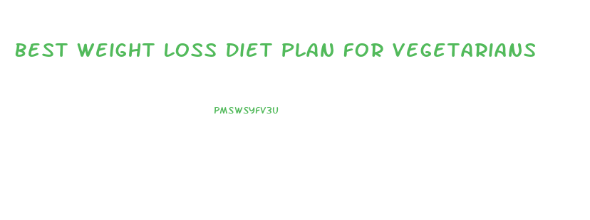 Best Weight Loss Diet Plan For Vegetarians