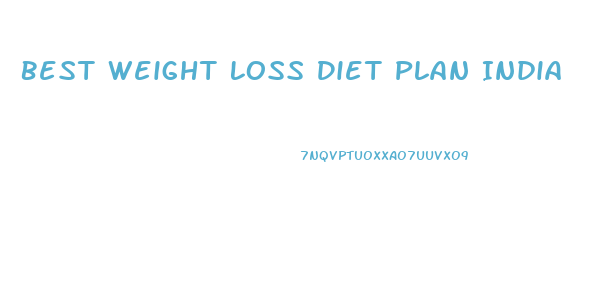 Best Weight Loss Diet Plan India