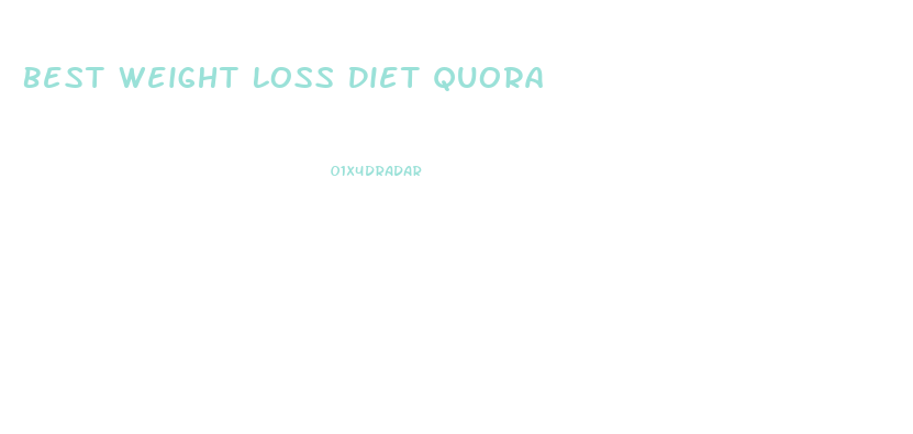 Best Weight Loss Diet Quora