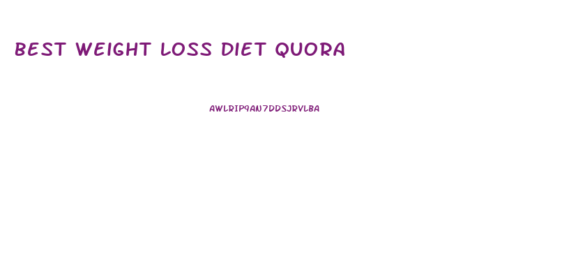 Best Weight Loss Diet Quora
