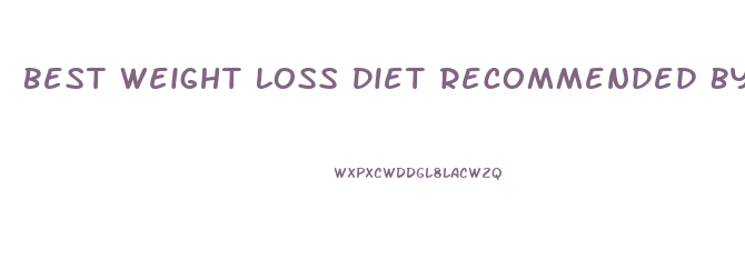 Best Weight Loss Diet Recommended By Nutritionists