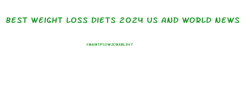 Best Weight Loss Diets 2024 Us And World News