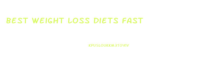Best Weight Loss Diets Fast