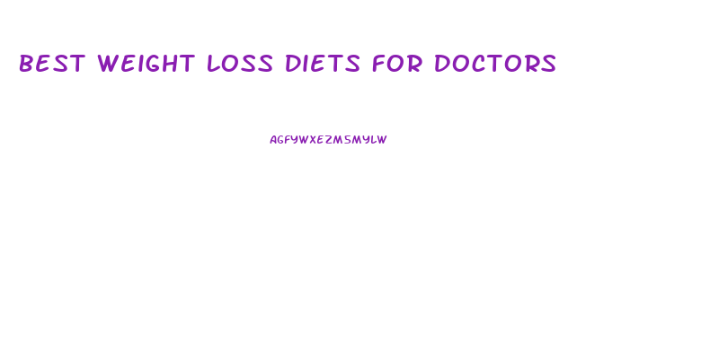 Best Weight Loss Diets For Doctors