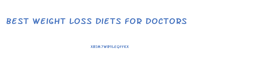 Best Weight Loss Diets For Doctors