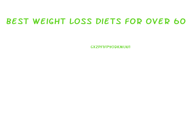 Best Weight Loss Diets For Over 60 Women