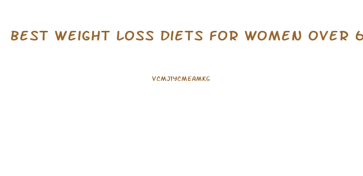 Best Weight Loss Diets For Women Over 60