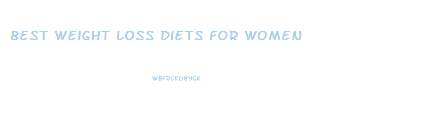 Best Weight Loss Diets For Women