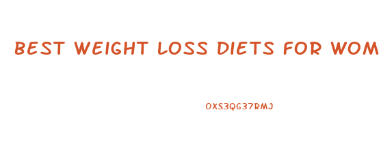 Best Weight Loss Diets For Women