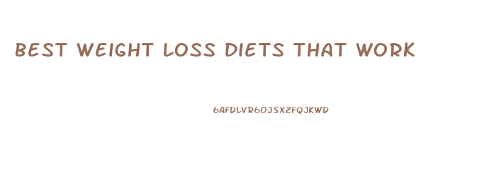 Best Weight Loss Diets That Work