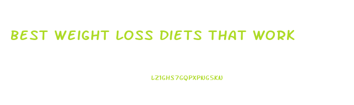 Best Weight Loss Diets That Work