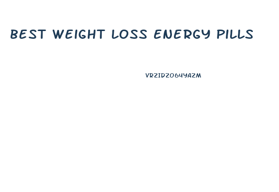 Best Weight Loss Energy Pills