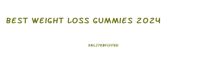 Best Weight Loss Gummies 2024