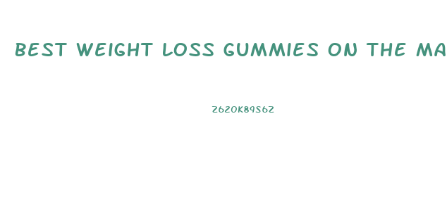 Best Weight Loss Gummies On The Market