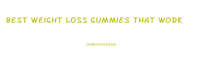 Best Weight Loss Gummies That Work