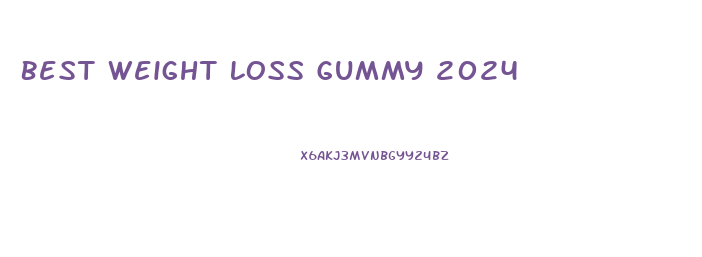 Best Weight Loss Gummy 2024
